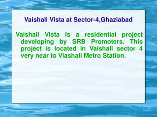 SRB Vaishali Vista at Sector-4,Ghaziabad 9278724242