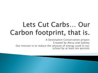 Lets Cut Carbs … Our Carbon footprint, that is.