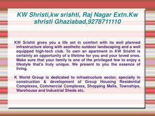 KW Shristi,kw srishti, Raj Nagar Extn.Kw shristi Ghaziabad,9