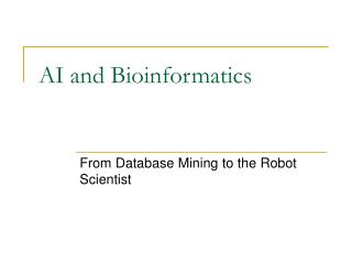 AI and Bioinformatics