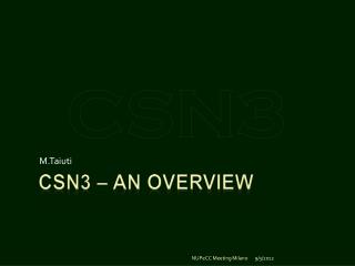 CSN3 – An Overview