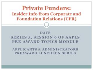 Private Funders: Insider Info from Corporate and Foundation Relations (CFR)