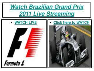 @@@Watch Brazilian Grand Prix 2011 Live Streaming