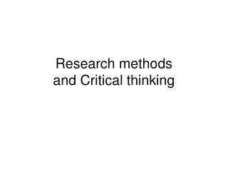 Research methods and Critical thinking