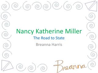 Nancy Katherine Miller The Road to State
