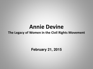 Annie Devine The Legacy of Women in the Civil Rights Movement
