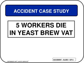 5 WORKERS DIE IN YEAST BREW VAT