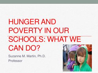 Hunger and Poverty in Our Schools: What We Can Do?