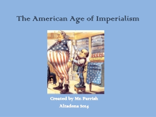 The American Age of Imperialism