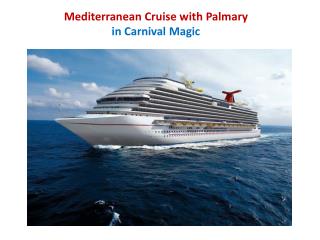 Mediterranean Cruise with Palmary in Carnival Magic