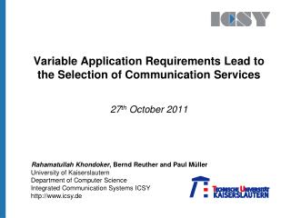 Variable Application Requirements Lead to the Selection of Communication Services