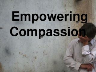 Empowering Compassion
