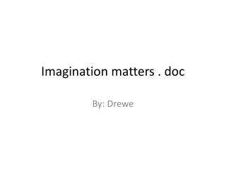 Imagination matters . doc
