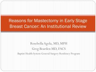 Reasons for Mastectomy in Early Stage Breast Cancer: An Institutional Review