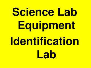 Science Lab Equipment Identification Lab