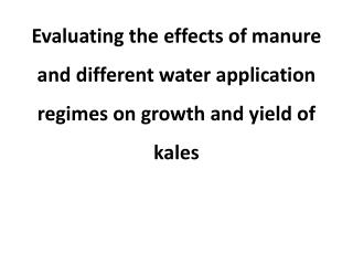 Key words : manure, soil water retention, growth rate, yield, water application regime