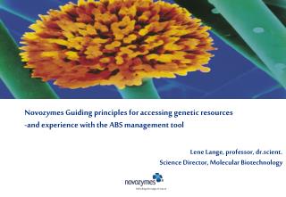 Novozymes Guiding principles for accessing genetic resources -and experience with the ABS management tool