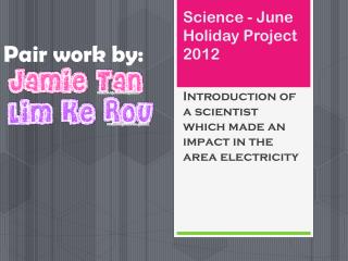 Science - June H oliday Project 2012
