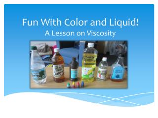 Fun With Color and Liquid! A Lesson on Viscosity