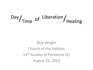 Day / Time of Liberation / Healing