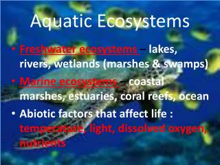 PPT - Aquatic Ecosystems PowerPoint Presentation, free download - ID ...