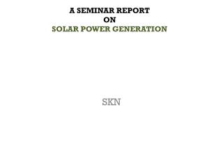 A SEMINAR REPORT ON SOLAR POWER GENERATION