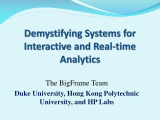 Demystifying Systems for Interactive and Real-time Analytics