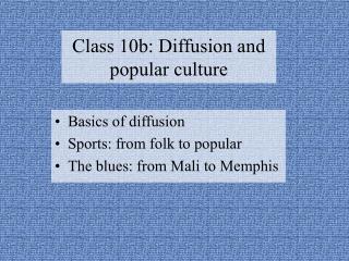 Class 10b: Diffusion and popular culture