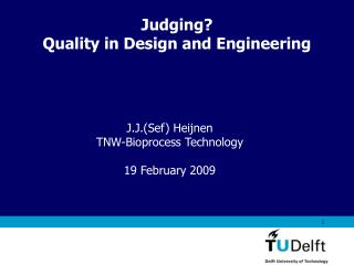 Judging? Quality in Design and Engineering