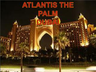 ATLANTIS THE PALM DUBAI