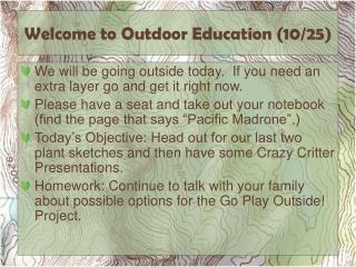 Welcome to Outdoor Education ( 10/25)