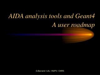 AIDA analysis tools and Geant4 A user roadmap