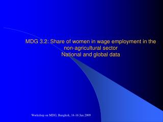 MDG 3.2: Share of women in wage employment in the non-agricultural sector National and global data