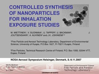 CONTROLLED SYNTHESIS OF NANOPARTICLES FOR INHALATION EXPOSURE STUDIES