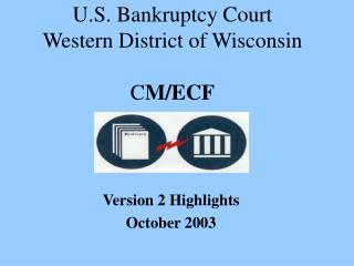 U.S. Bankruptcy Court Western District of Wisconsin C M/ECF