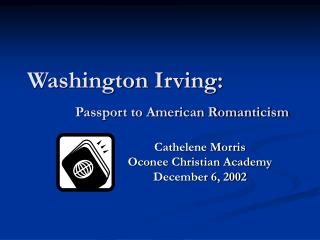 Washington Irving: Passport to American Romanticism
