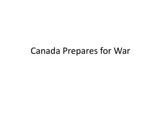 Canada Prepares for War