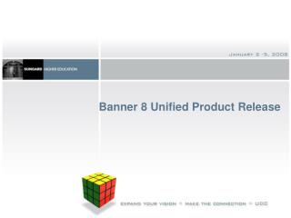 Banner 8 Unified Product Release