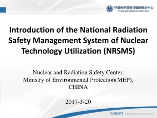 Nuclear and Radiation Safety Center, Ministry of Environmental Protection(MEP), CHINA 2017-3-20