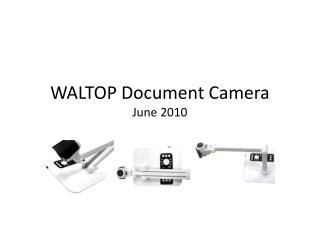 WALTOP Document Camera June 2010