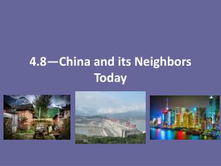 4.8—China and its Neighbors Today