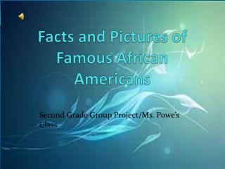 Facts and Pictures of Famous African Americans