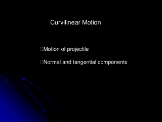 Curvilinear Motion