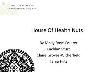 House Of Health Nuts