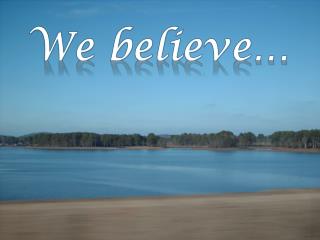 We believe…
