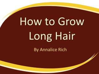 How to Grow Long Hair