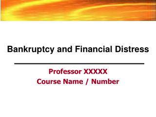 Bankruptcy and Financial Distress