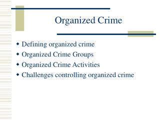 PPT - Organized Crime PowerPoint Presentation, Free Download - ID:205068