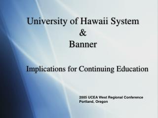University of Hawaii System & Banner