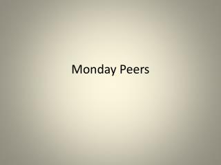 Monday Peers